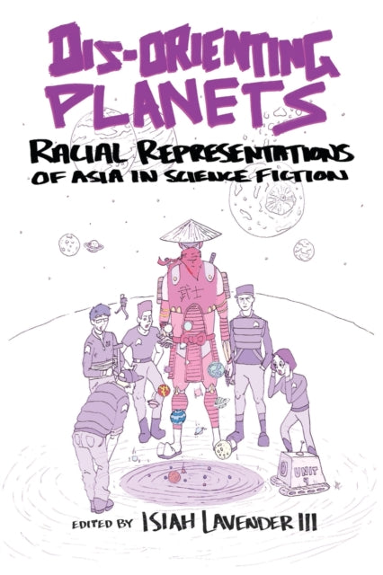 DisOrienting Planets  Racial Representations of Asia in Science Fiction