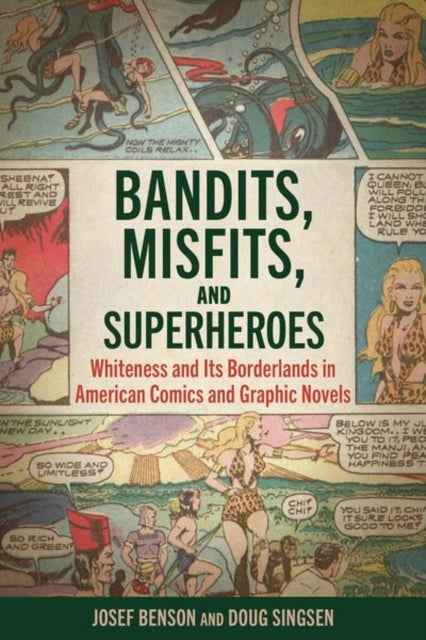 Bandits Misfits and Superheroes  Whiteness and
