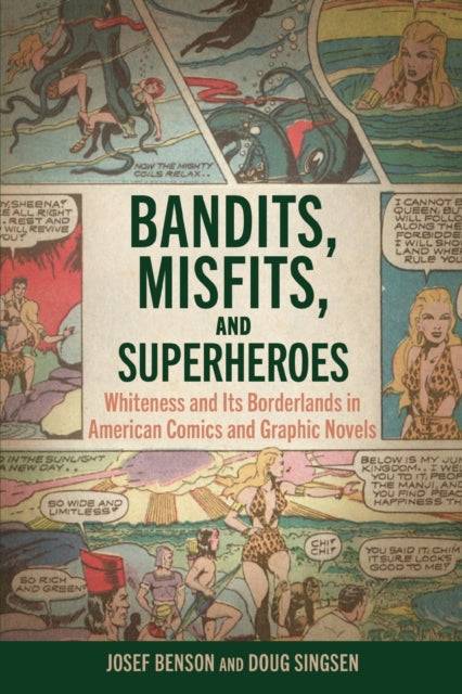 Bandits Misfits and Superheroes  Whiteness and