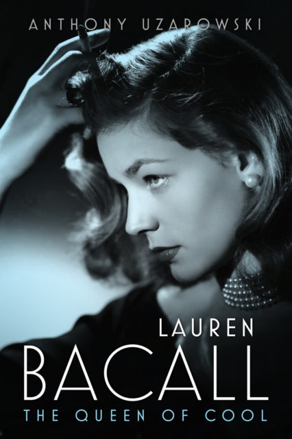 Lauren Bacall  The Queen of Cool