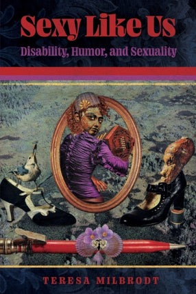 Sexy Like Us  Disability Humor and Sexuality