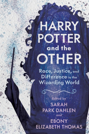 Harry Potter and the Other  Race Justice and