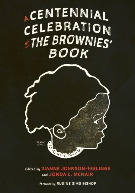 A Centennial Celebration of The Brownies Book
