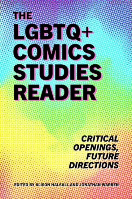 The LGBTQ Comics Studies Reader