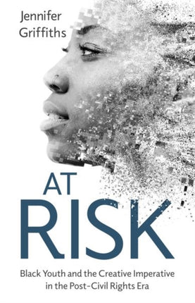 At Risk  Black Youth and the Creative Imperative