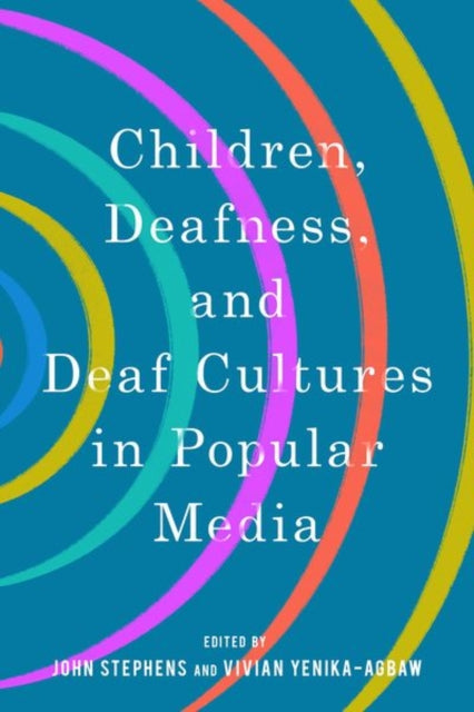 Children Deafness and Deaf Cultures in Popular Media