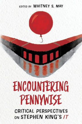Encountering Pennywise  Critical Perspectives on