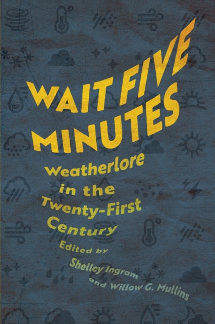 Wait Five Minutes  Weatherlore in the TwentyFirst