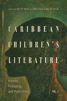 Caribbean Childrens Literature Volume 1  History