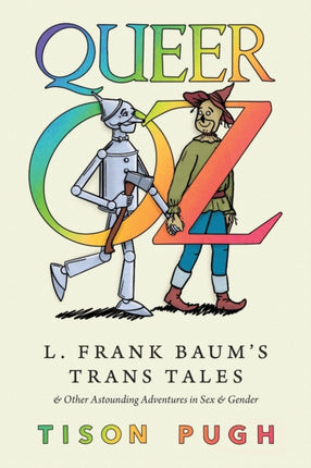 Queer Oz  L. Frank Baums Trans Tales and Other