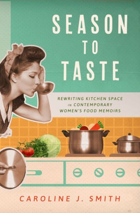 Season to Taste  Rewriting Kitchen Space in
