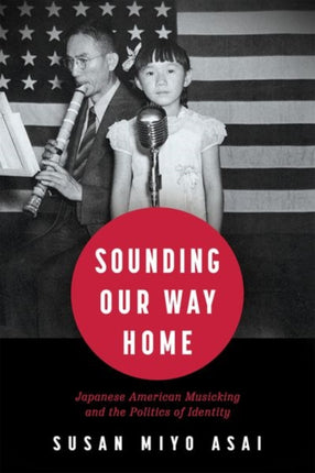 Sounding Our Way Home  Japanese American