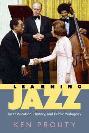 Learning Jazz  Jazz Education History and Public