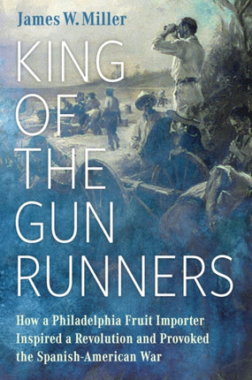 King of the Gunrunners  How a Philadelphia Fruit