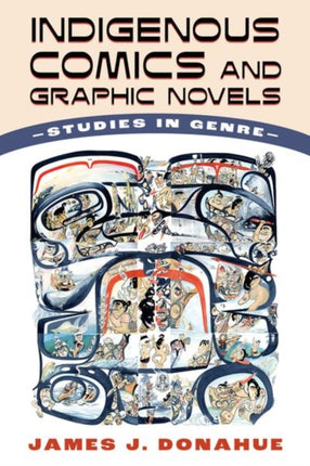 Indigenous Comics and Graphic Novels  Studies in