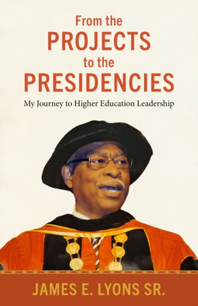 From the Projects to the Presidencies  My Journey