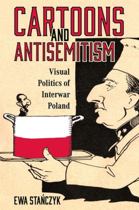Cartoons and Antisemitism  Visual Politics of
