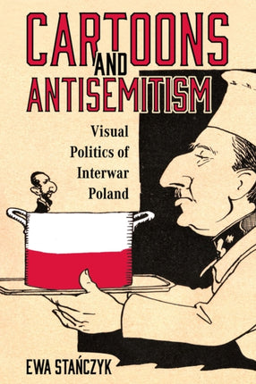 Cartoons and Antisemitism  Visual Politics of