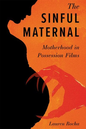 The Sinful Maternal  Motherhood in Possession Films