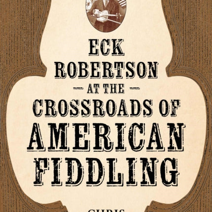 Eck Robertson at the Crossroads of American