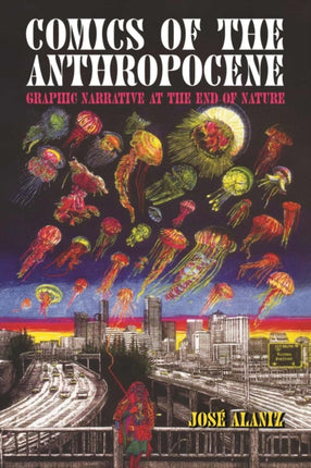 Comics of the Anthropocene  Graphic Narrative at