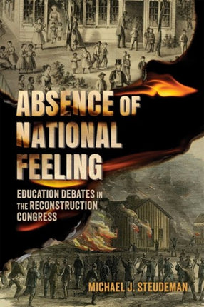 Absence of National Feeling  Education Debates in the Reconstruction Congress