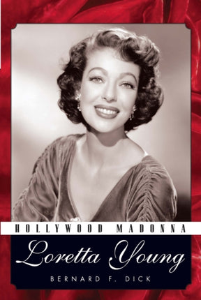 Hollywood Madonna  Loretta Young