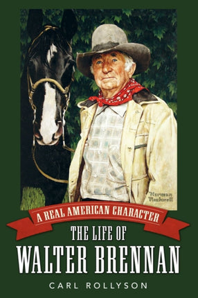 A Real American Character  The Life of Walter