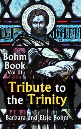 Tribute to the Trinity Bohm Book Vol III