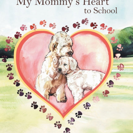 I Took My Mommy's Heart to School