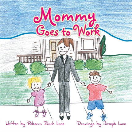 Mommy Goes to Work