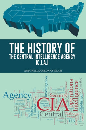 The History Of The Central Intelligence Agency CIA