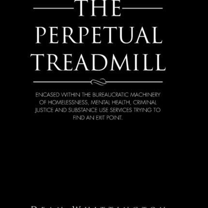 The Perpetual Treadmill