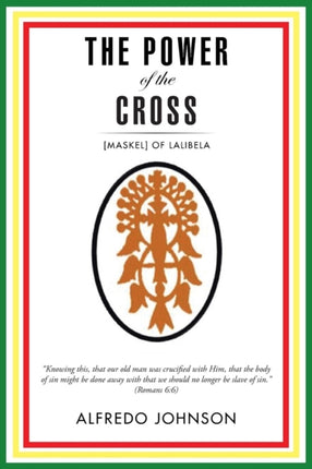The Power of the Cross Maskel of Lalibela