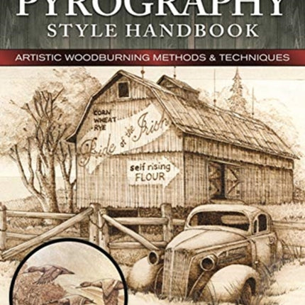 Pyrography Style Handbook: Artistic Woodburning Methods and 12 Step-by-Step Projects