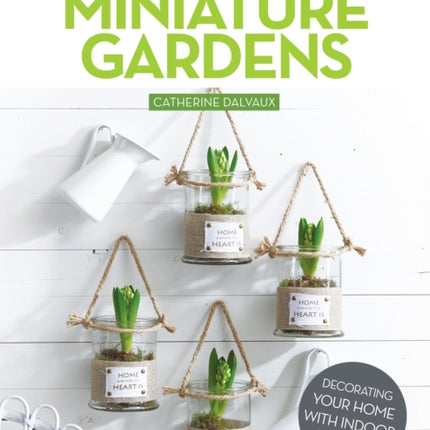 50 Simple Indoor Miniature Gardens
