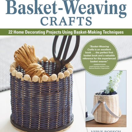 Basket-Weaving Crafts: 22 Home-Decorating Projects Using Basket-Making Techniques