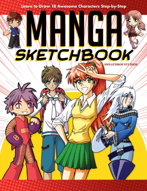 Manga Sketchbook: Learn to Draw 18 Awesome Characters Step-by-Step