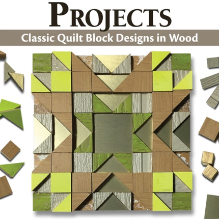 Wood Mosaic Projects: Classic Quilt Block Designs in Wood 