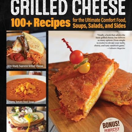 Great Book of Grilled Cheese: 100+ Recipes for the Ultimate Comfort Food, Soups, Salads, and Sides