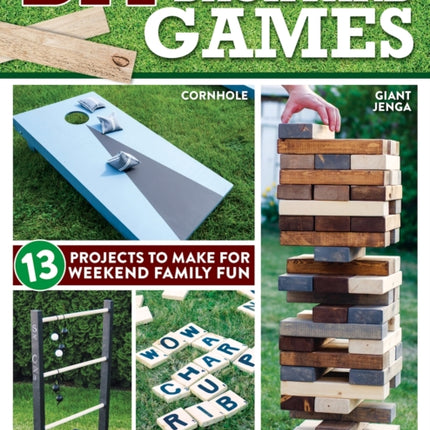 DIY Backyard Games: 13 Projects to Make for Weekend Family Fun