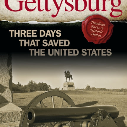 Gettysburg: Three Days That Saved the United States