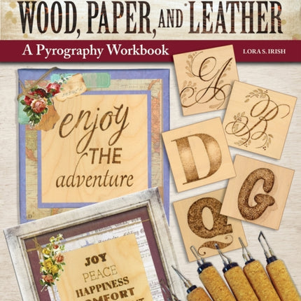 Lettering on Wood, Paper, and Leather: A Pyrography Workbook