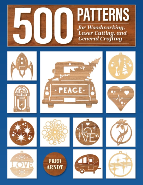 500 Patterns for Woodworking Laser Cutting and