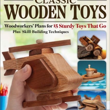 How to Make Classic Wooden Toys