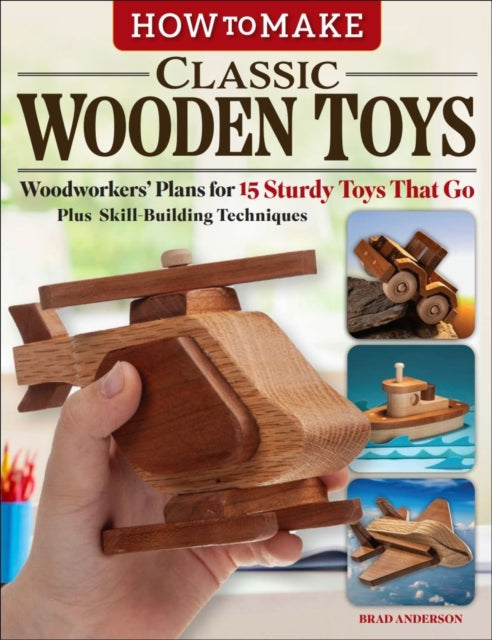 How to Make Classic Wooden Toys