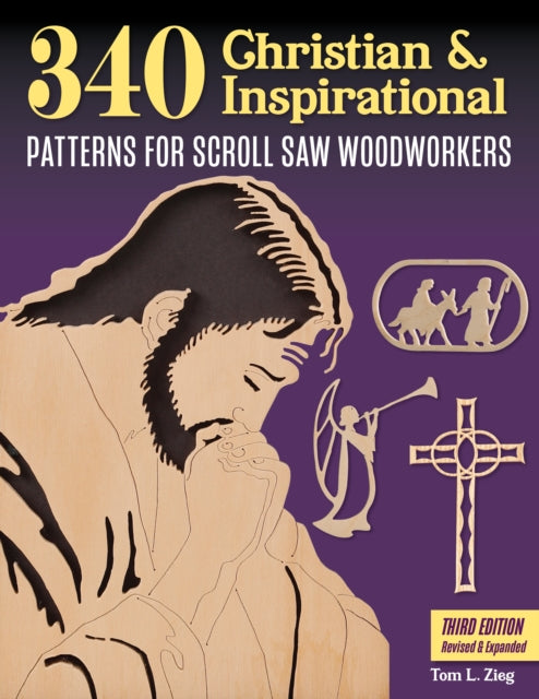 340 Christian  Inspirational Patterns for Scroll Saw Woodworkers Third Edition Revised  Expanded