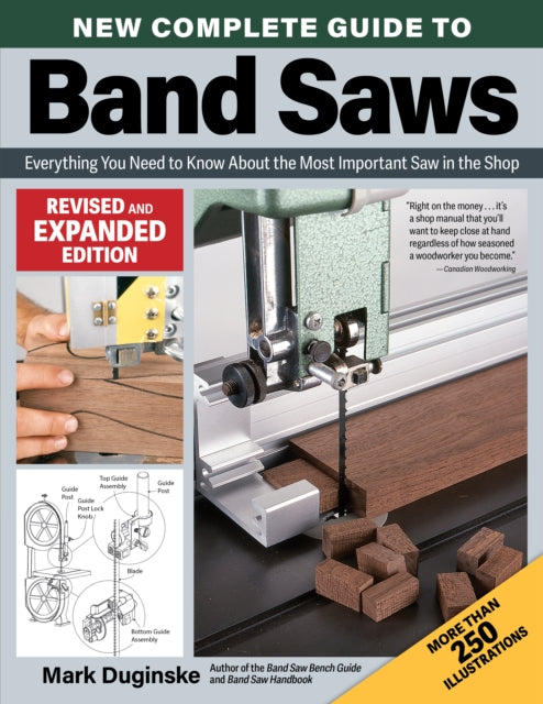 New Complete Guide to Band Saws Revised and