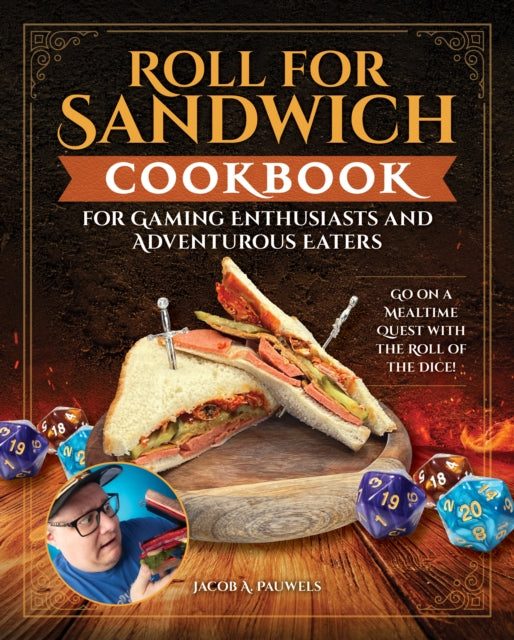 Roll for Sandwich Cookbook for Gamers and