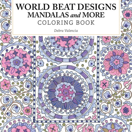 World Beat Designs: Mandalas and More Coloring Book